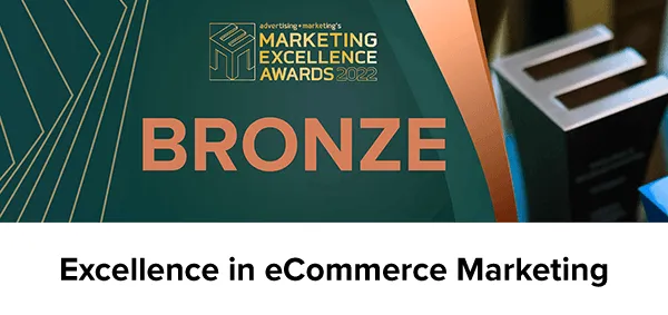 Marketing Excellence Awards 2022 - Excellence in eCommerce Marketing
