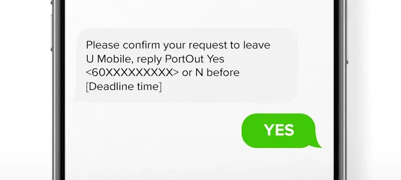 Maxis Personal During Port-In: Reply Yes to Confirm SMS for U Mobile
