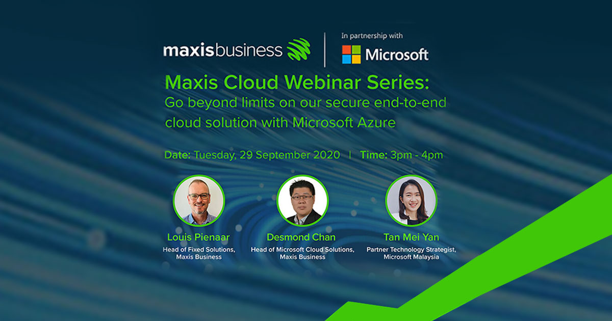 Maxis Cloud Webinar Series: Go without limits with Microsoft Azure